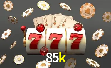 Descubra o Mundo do Cassino Online com 85k